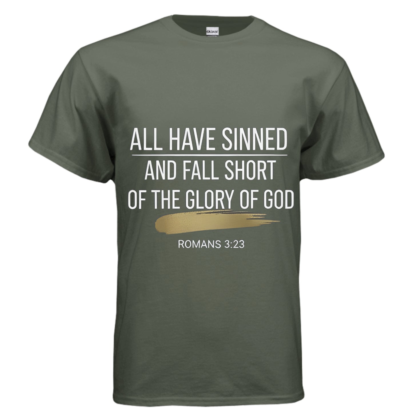 All Have Sinned Faith T-Shirt MILITARY GREEN Salvation Clothing and Accessories