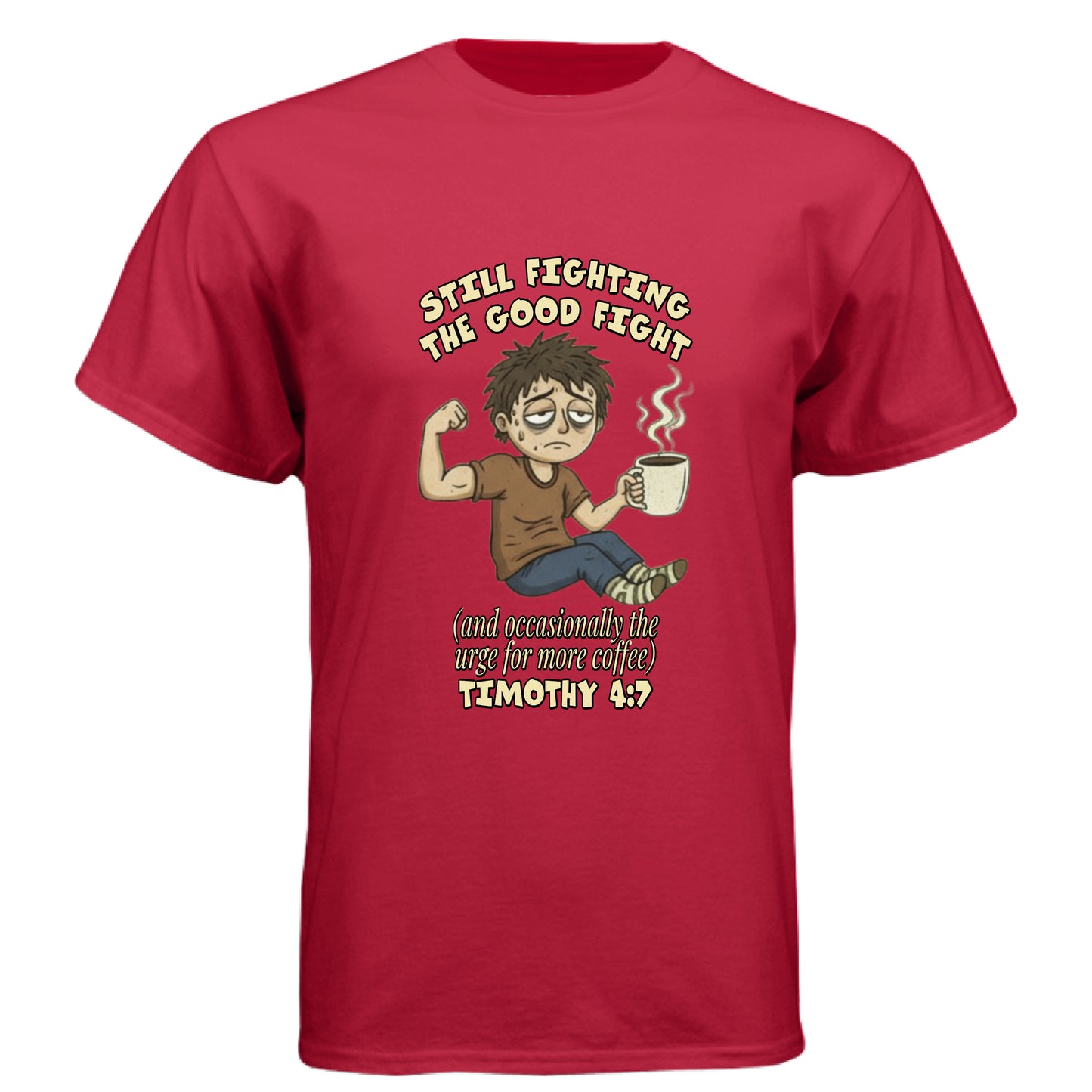 Timothy 4:7 Faith T-Shirt (Funny) Red Salvation Clothing and Accessories
