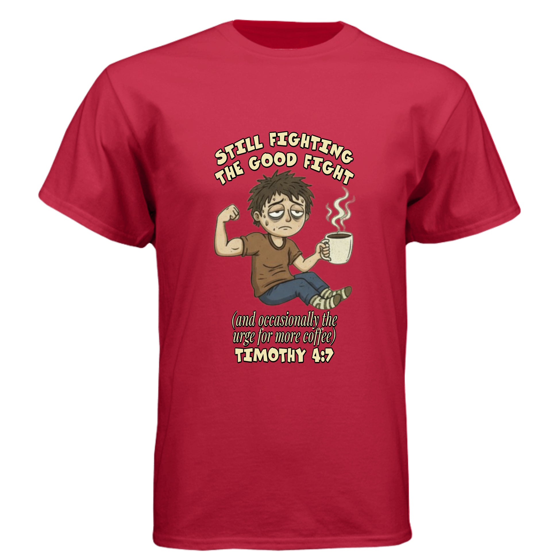 Timothy 4:7 Faith T-Shirt (Funny) Salvation Clothing and Accessories