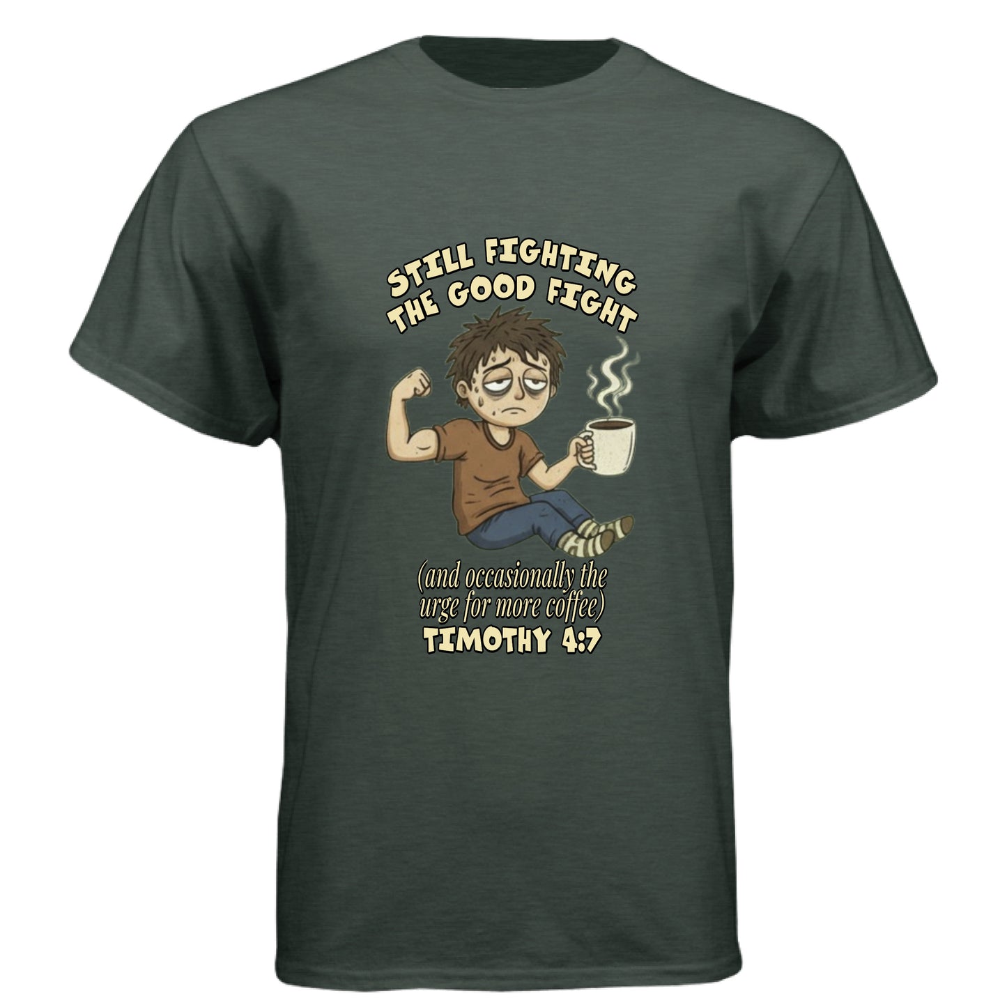 Timothy 4:7 Faith T-Shirt (Funny) Heather Forest Green Salvation Clothing and Accessories