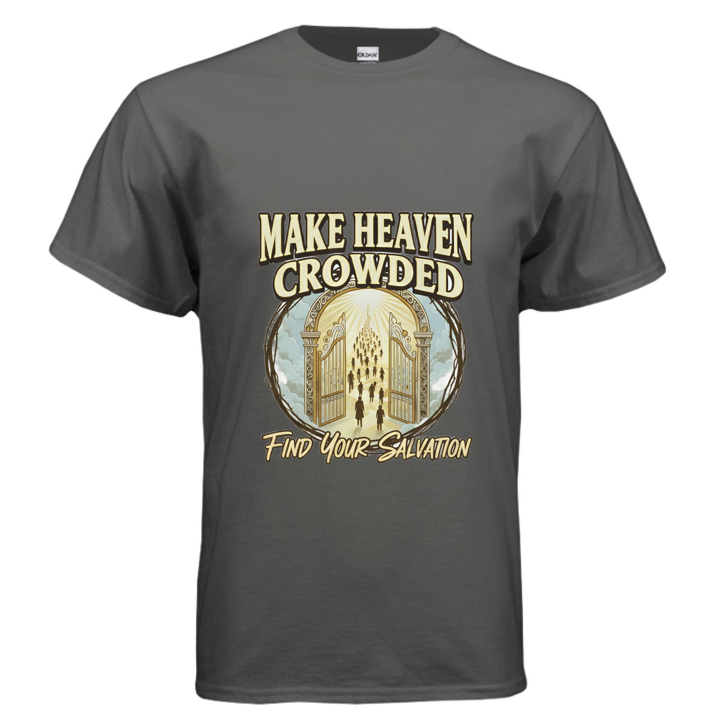 Make Heaven Crowded Faith T-Shirt CHARCOAL Salvation Clothing and Accessories Apparel