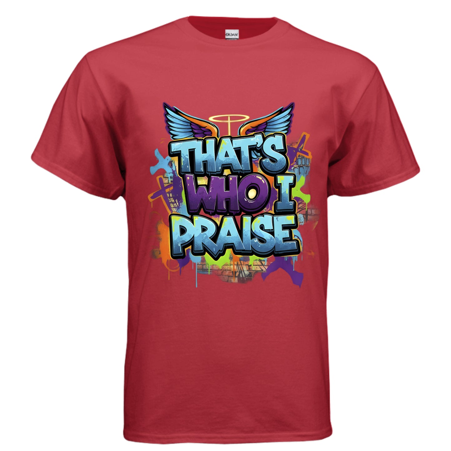That's who i praise Faith T-Shirt (Brandon Lake Inspired) RED Salvation Clothing and Accessories Apparel