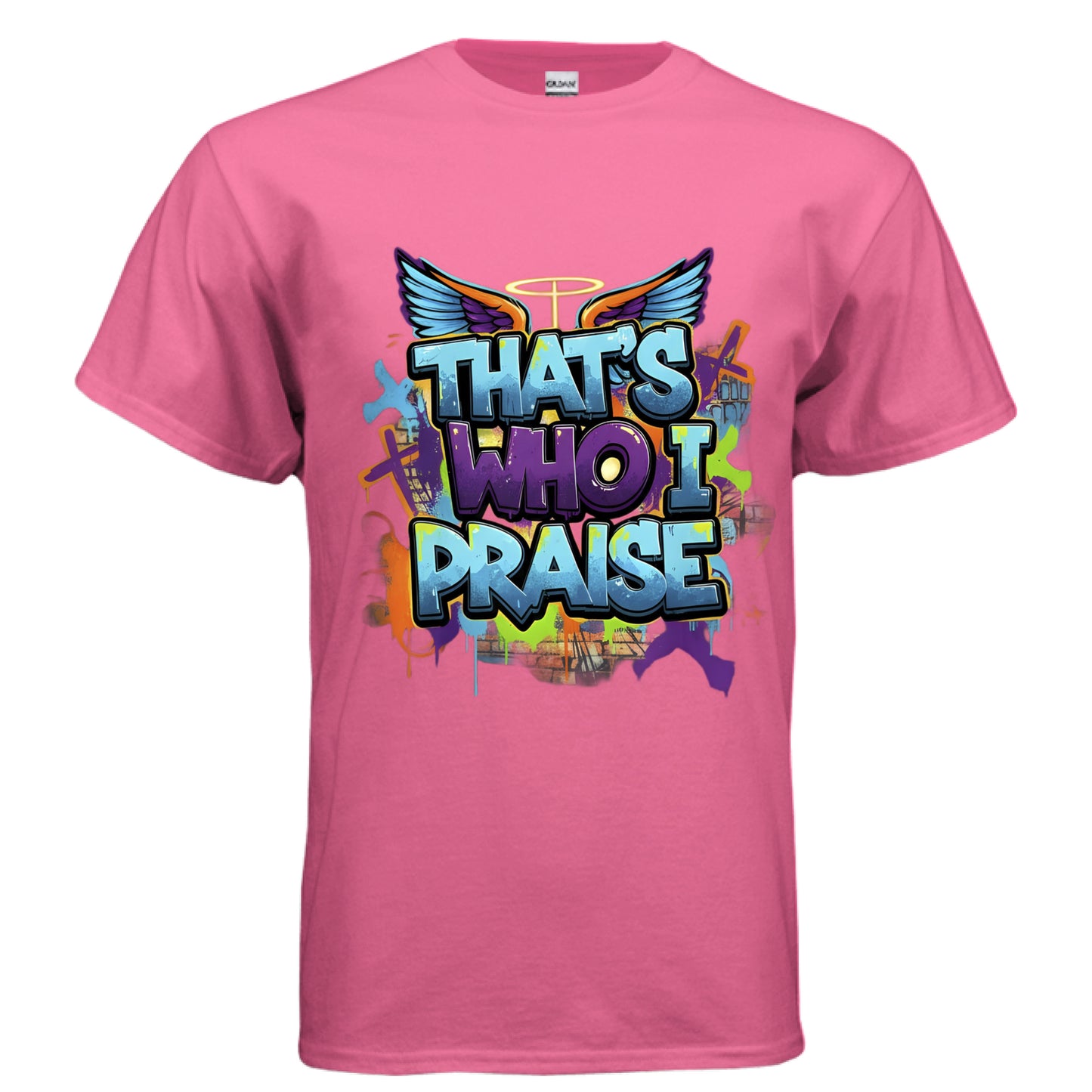 That's who i praise Faith T-Shirt (Brandon Lake Inspired) SAFETY PINK Salvation Clothing and Accessories Apparel