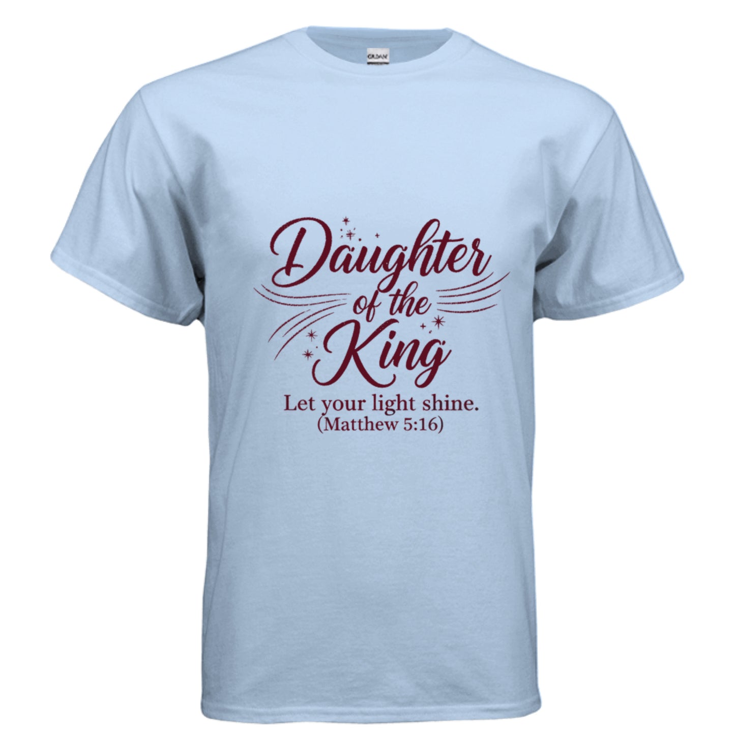 Daughter Of the King Faith T-Shirt LIGHT BLUE Salvation Clothing and Accessories Apparel