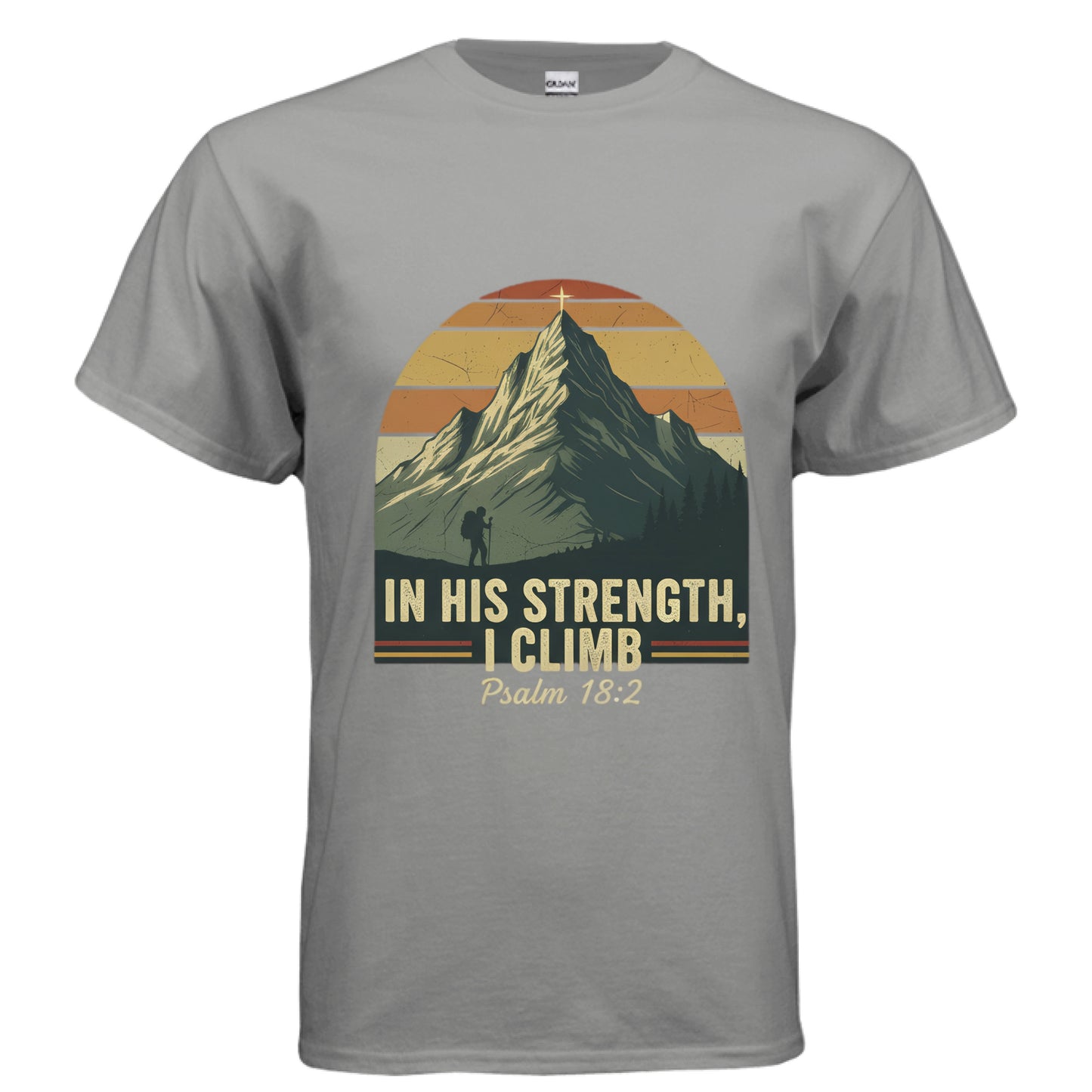 In His Strength I Climb Psalm 18:2 Faith T-Shirt GRAVEL Salvation Clothing and Accessories Apparel