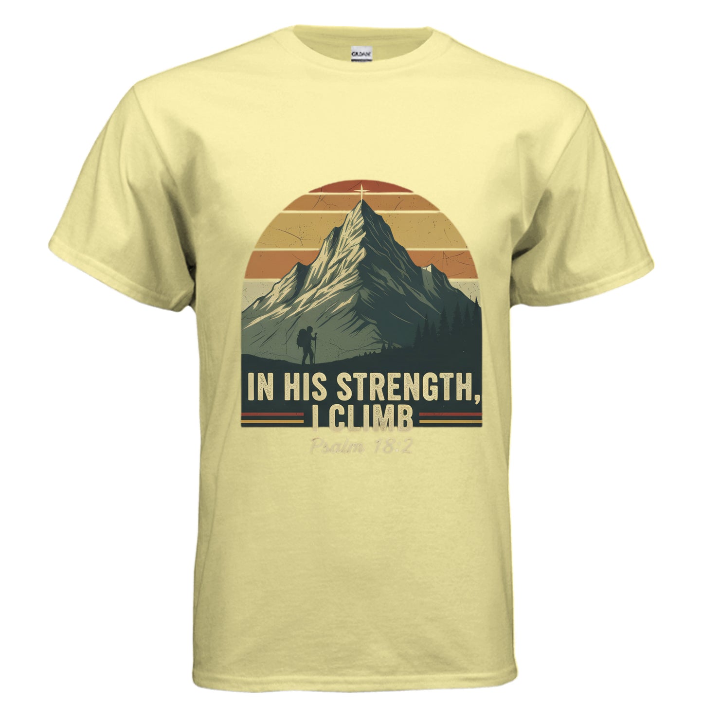 In His Strength I Climb Psalm 18:2 Faith T-Shirt CORNSILK Salvation Clothing and Accessories Apparel