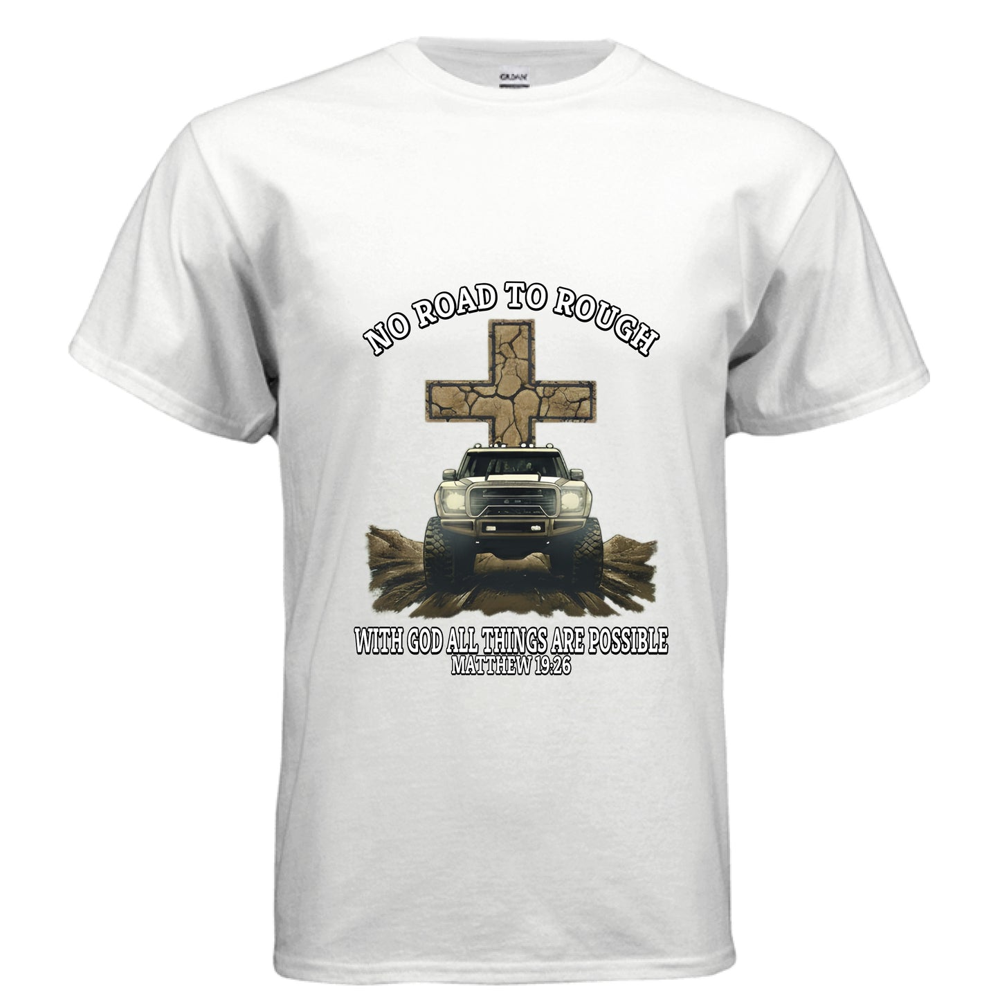No road to rough Matthew 19:26 off-roading Faith T-Shirt WHITE Salvation Clothing and Accessories Apparel