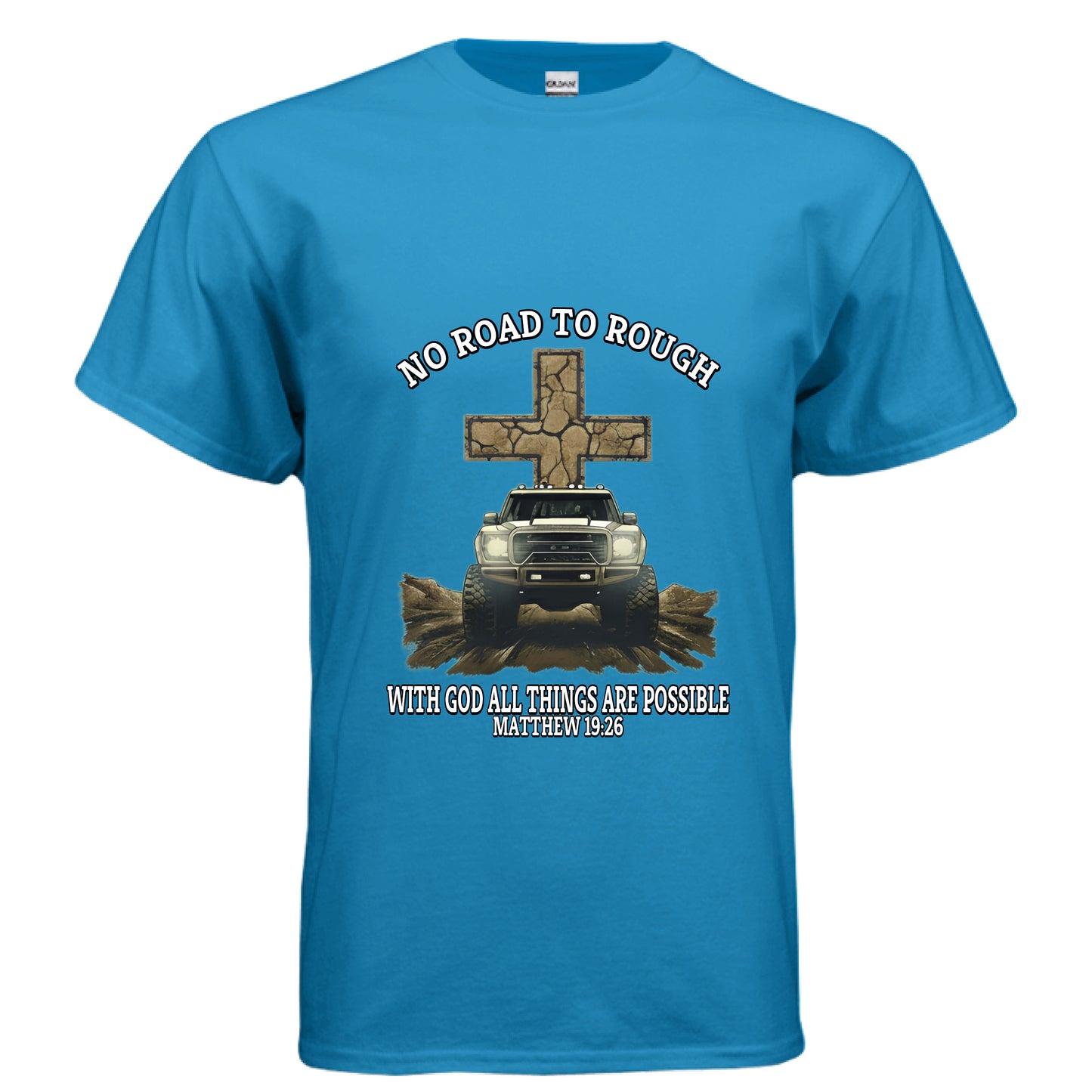 No road to rough Matthew 19:26 off-roading Faith T-Shirt SAPPHIRE Salvation Clothing and Accessories Apparel