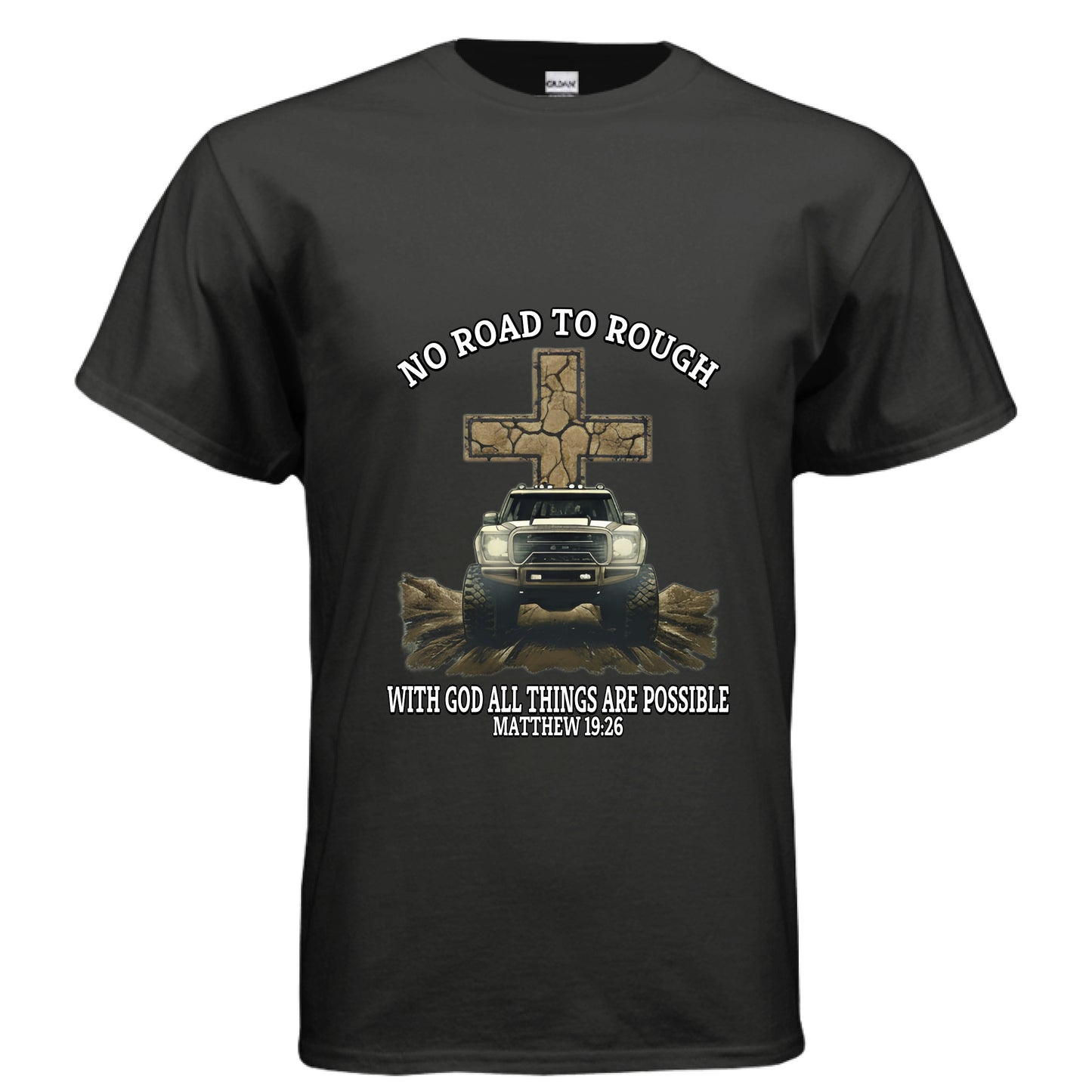 No road to rough Matthew 19:26 off-roading Faith T-Shirt BLACK Salvation Clothing and Accessories Apparel