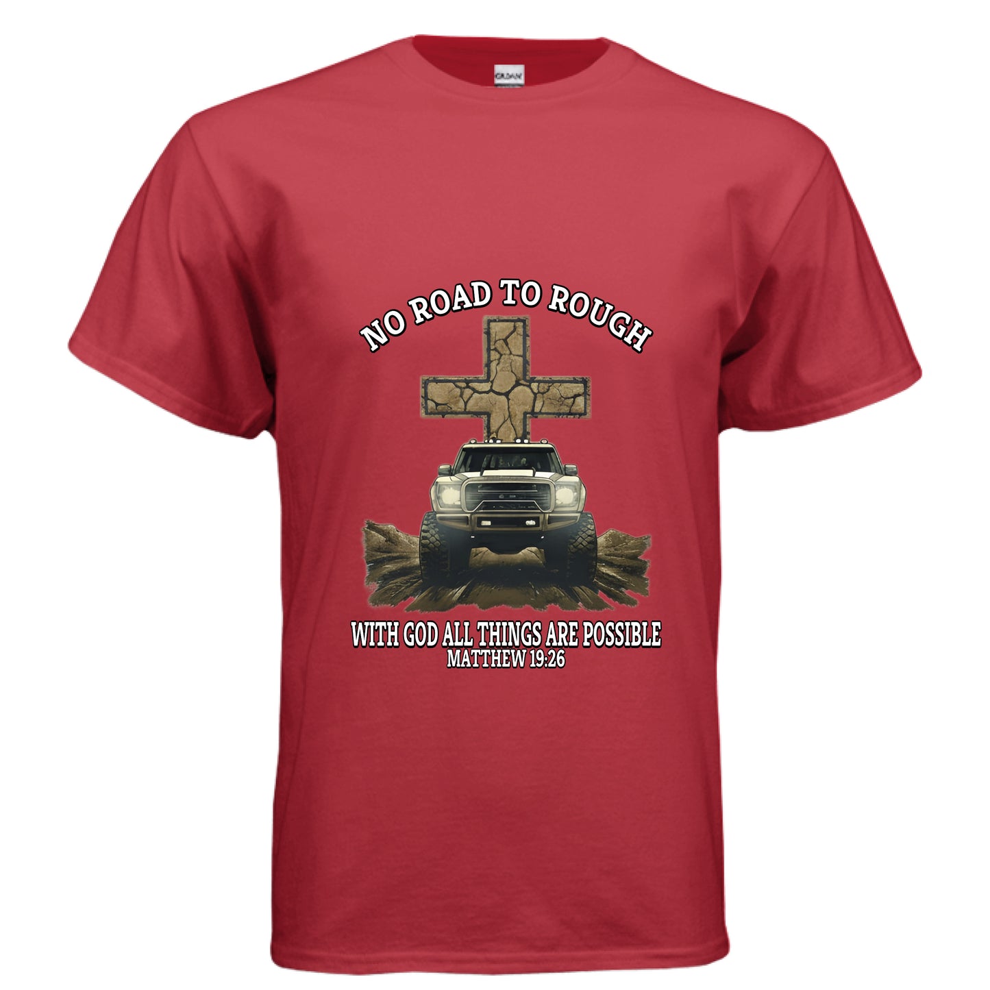 No road to rough Matthew 19:26 off-roading Faith T-Shirt RED Salvation Clothing and Accessories Apparel