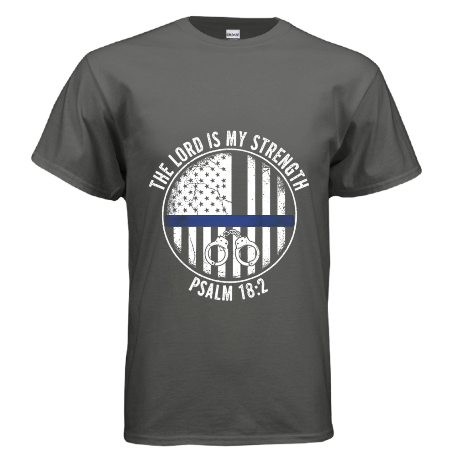 The Lord is my Strength Psalm 18:2 (Police) Faith T-Shirt CHARCOAL Salvation Clothing and Accessories Apparel