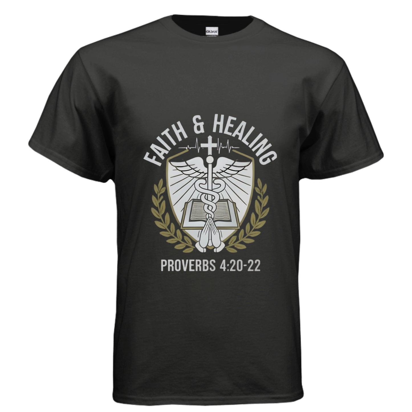 Faith and Healing Proverbs 4:20-22 Doctors Faith T-Shirt BLACK Salvation Clothing and Accessories Apparel