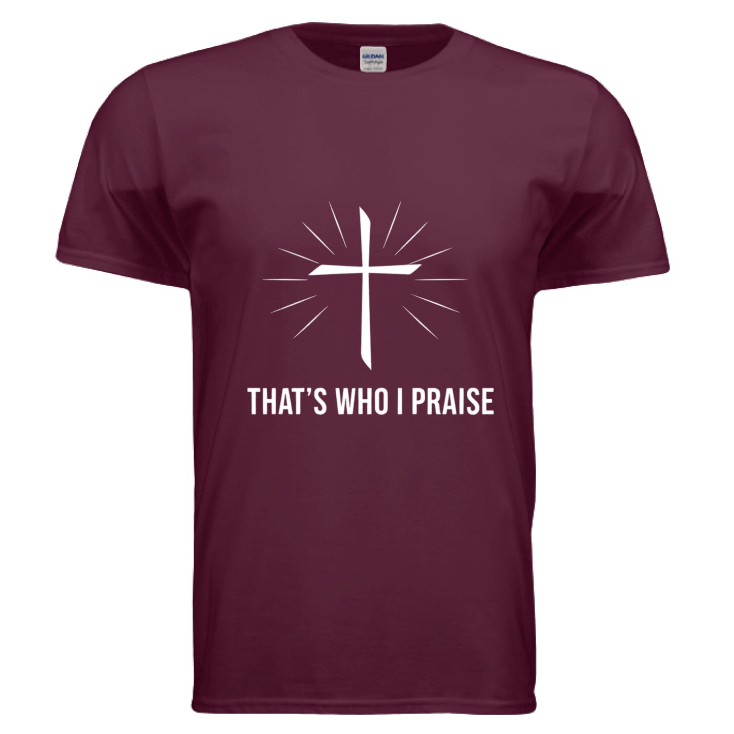 That's Who I Praise Christian T-Shirt (Brandon Lake Inspired) MAROON Salvation Clothing and Accessories Apparel