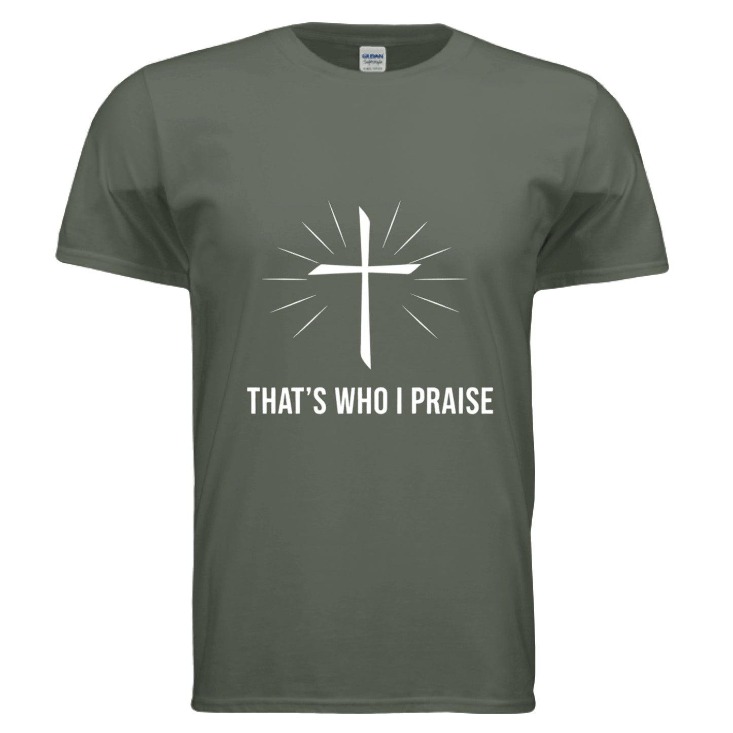 That's Who I Praise Christian T-Shirt (Brandon Lake Inspired) MILITARY GREEN Salvation Clothing and Accessories Apparel