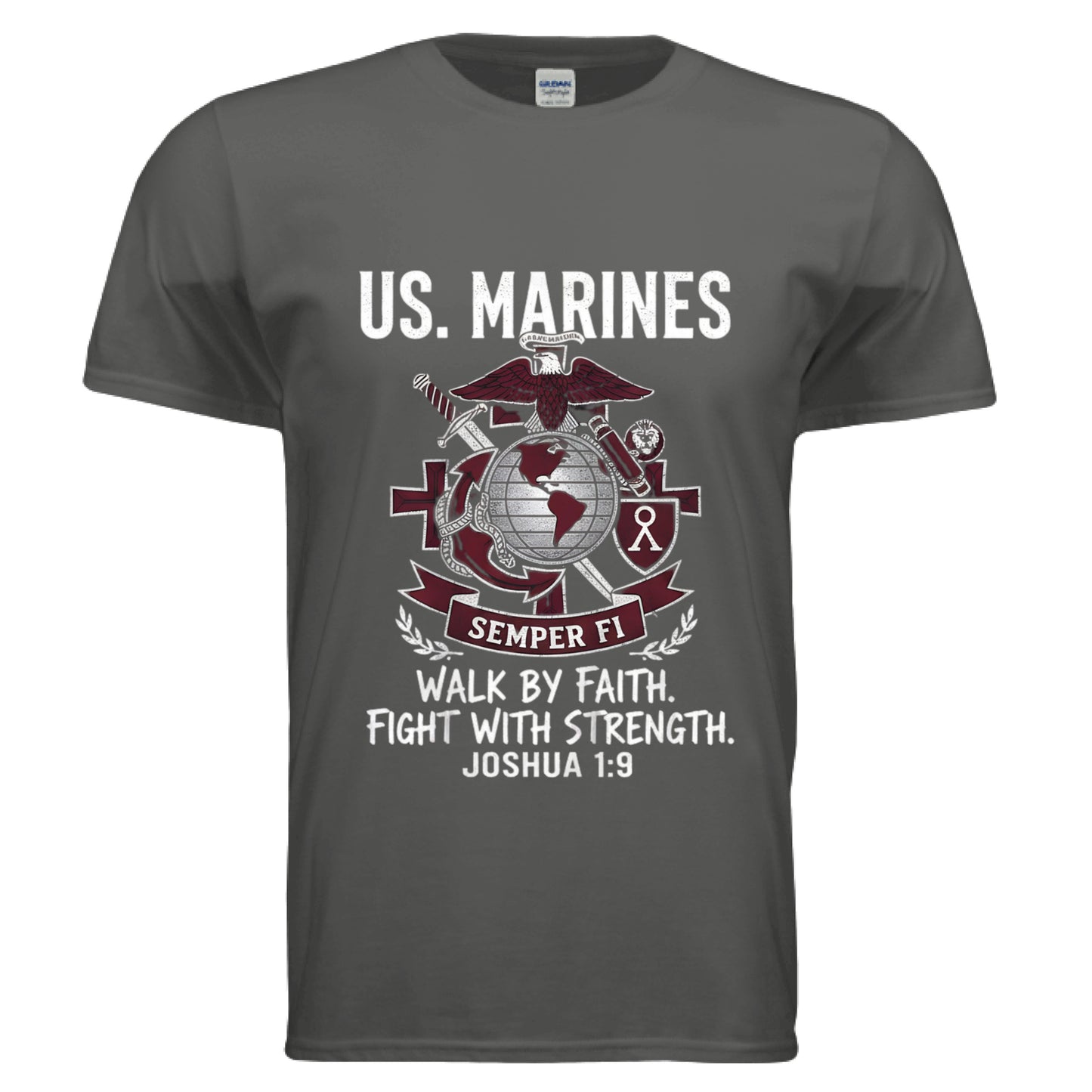 Walk by Faith Fight with Strength Joshua 1:9 Faith T-Shirt (Marines) CHARCOAL Salvation Clothing and Accessories Apparel