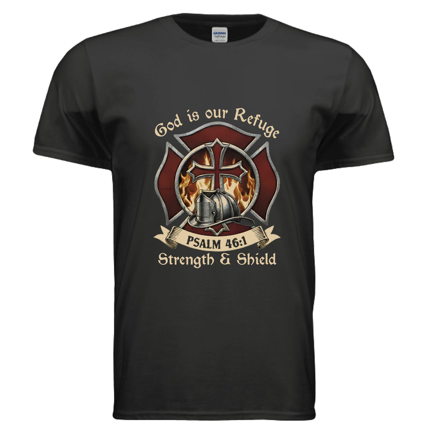 God is our Refuge Strength & Shield Psalm 46:1 Faith T-Shirt (Firefighter) BLACK Salvation Clothing and Accessories Apparel