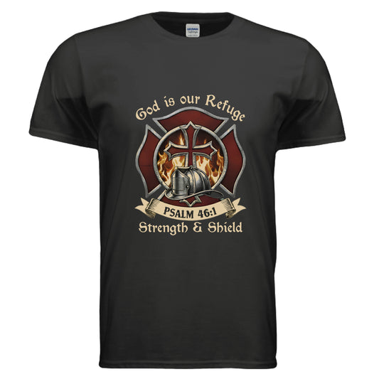 God is our Refuge Strength & Shield Psalm 46:1 Christian T-Shirt (Firefighter) BLACK Salvation Clothing and Accessories Apparel