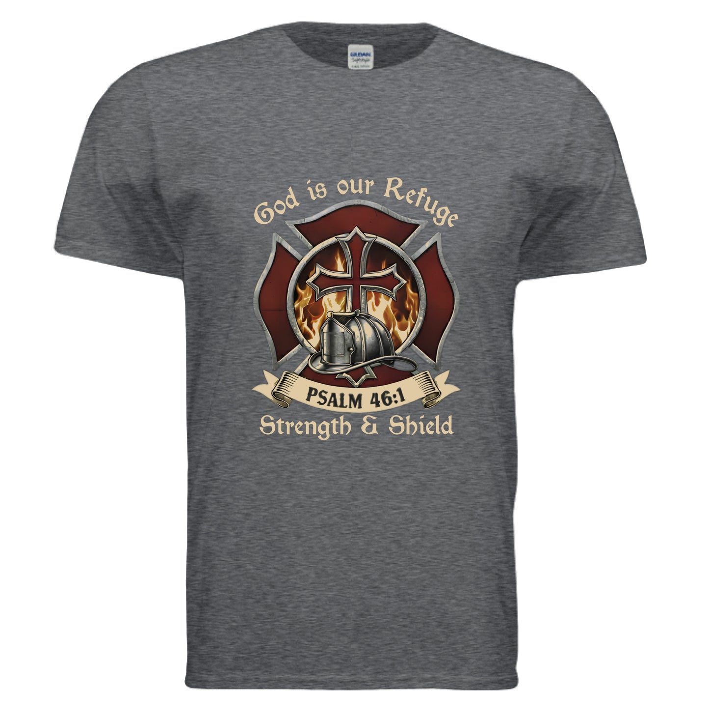 God is our Refuge Strength & Shield Psalm 46:1 Faith T-Shirt (Firefighter) DARK HEATHER Salvation Clothing and Accessories Apparel