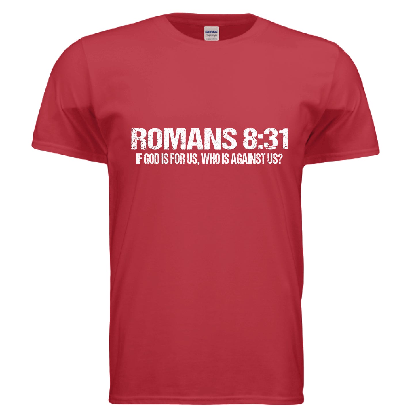Romans 8:31 Faith T-Shirt RED Salvation Clothing and Accessories Apparel