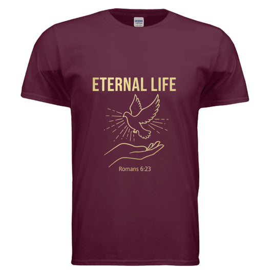 Eternal Life Romans 6:23 Christian T-Shirt MAROON Salvation Clothing and Accessories Apparel