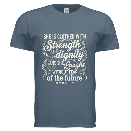 Strength and Dignity Proverbs 31:25 Christian T-Shirt INDIGO BLUE Salvation Clothing and Accessories Apparel