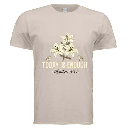 Today is Enough Matthew 6:34 Christian T-Shirt SAND Salvation Clothing and Accessories Apparel