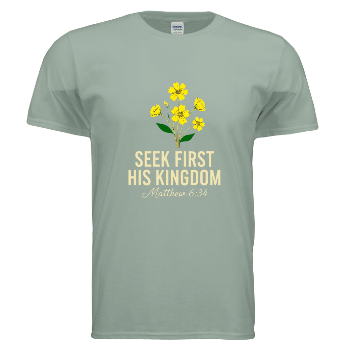 Seek First his Kingdom Matthew 6:34 Faith T-Shirt Sage Salvation Clothing and Accessories Apparel