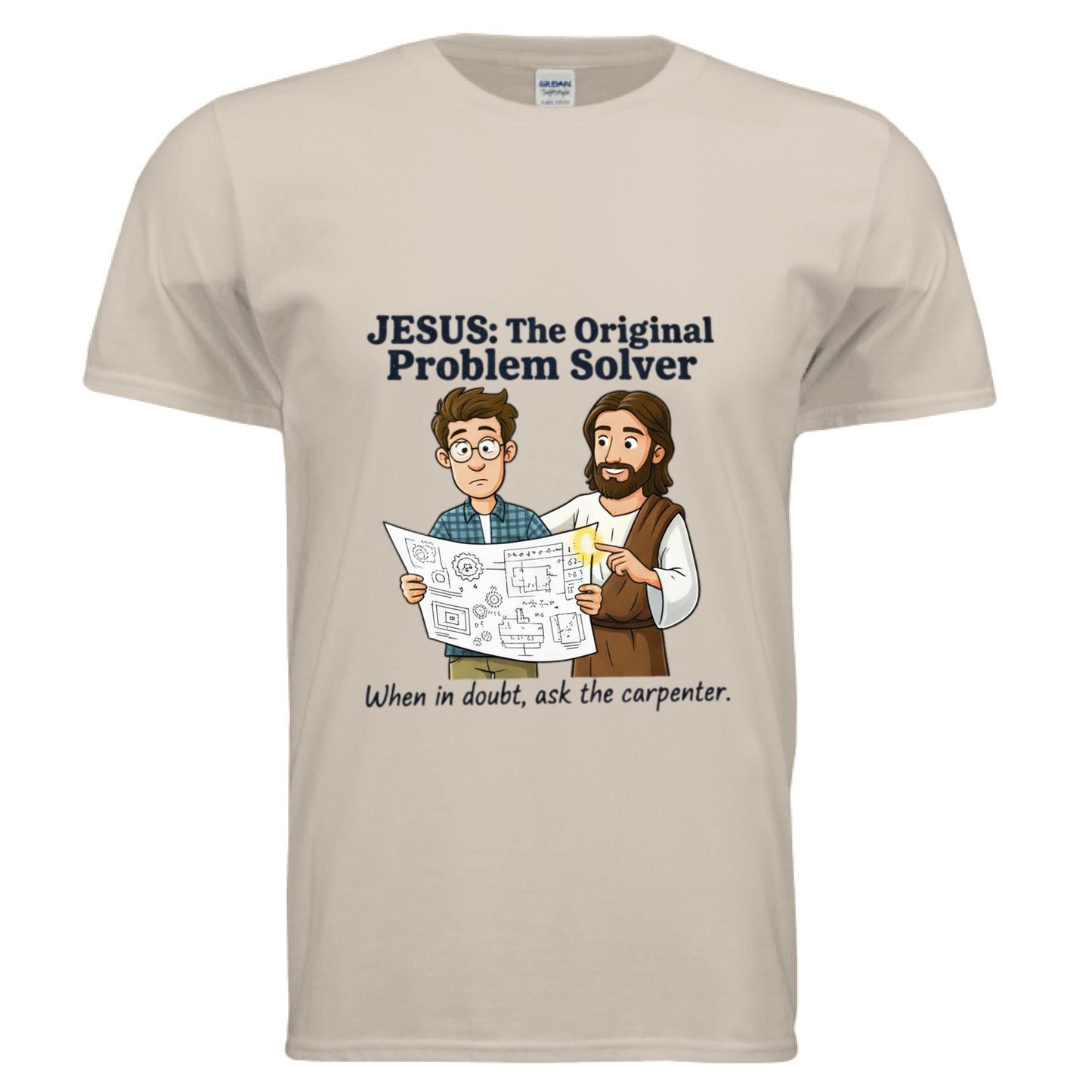 Jesus: The original problem solver When in Doubt ask the carpenter Faith T-Shirt SAND Salvation Clothing and Accessories Apparel