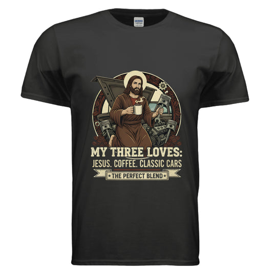 My Three Loves Jesus Coffee Classic Cars Christian T-Shirt BLACK Salvation Clothing and Accessories Apparel