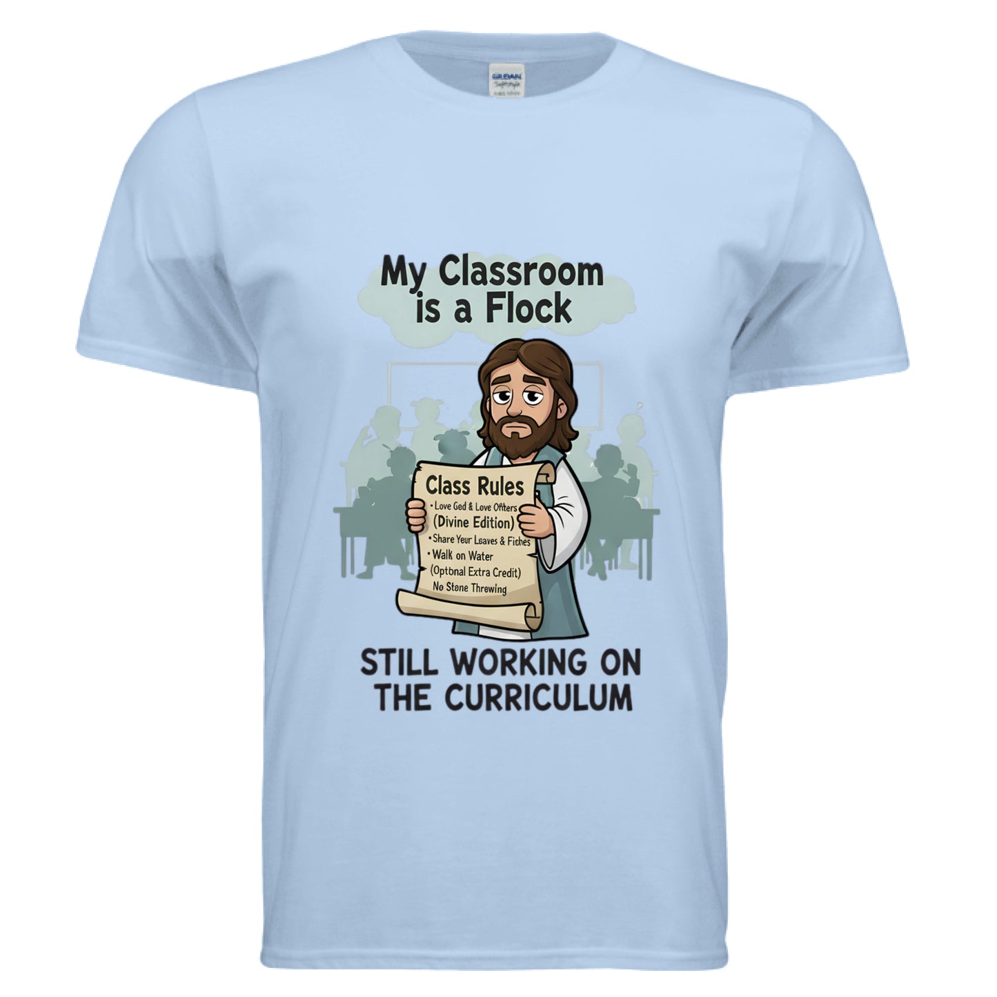 My Classroom is a Flock Faith T-Shirt (Teacher) LIGHT BLUE Salvation Clothing and Accessories Apparel