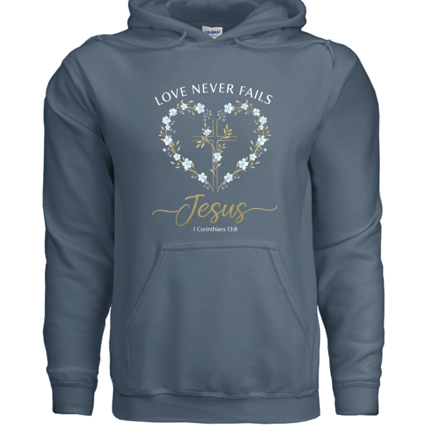 Love Never Fails Jesus 1 Corinthians 13:8 Faith Hoodie INDIGO BLUE Salvation Clothing and Accessories Apparel
