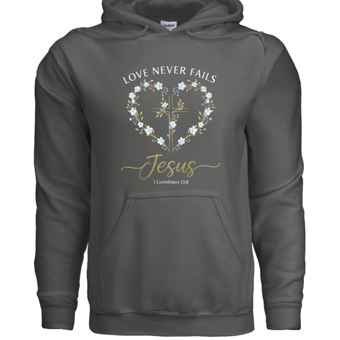 Love Never Fails Jesus 1 Corinthians 13:8 Faith Hoodie CHARCOAL Salvation Clothing and Accessories Apparel