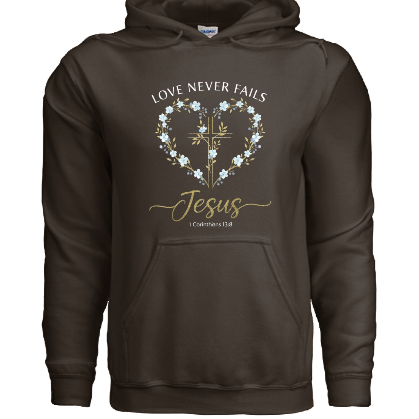 Love Never Fails Jesus 1 Corinthians 13:8 Faith Hoodie DARK CHOCOLATE Salvation Clothing and Accessories Apparel