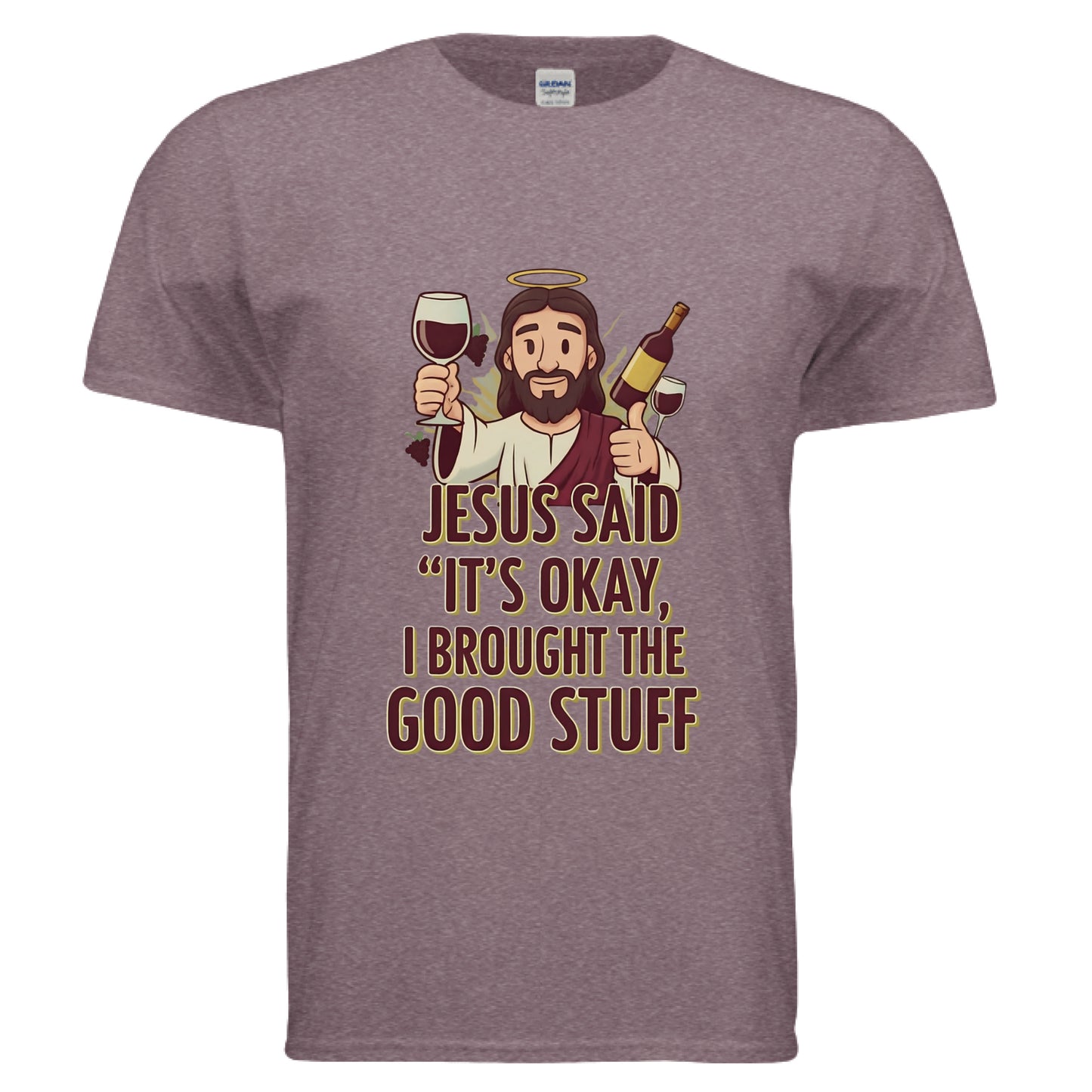 Jesus Said "It's Okay, I Brought The Good Stuff Faith T-Shirt HEATHER MAROON Salvation Clothing and Accessories Apparel